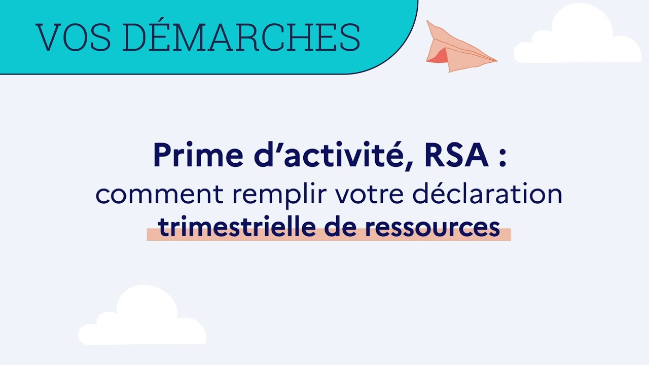 Prime d'activité, RSA : comment remplir votre déclaration trimestrielle de ressources