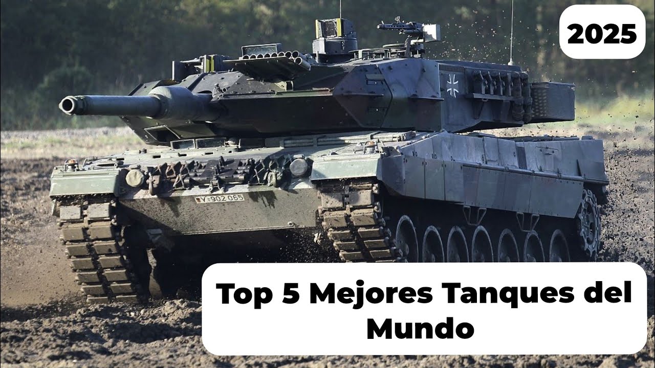 Top 5 Mejores Tanques del Mundo 2025.