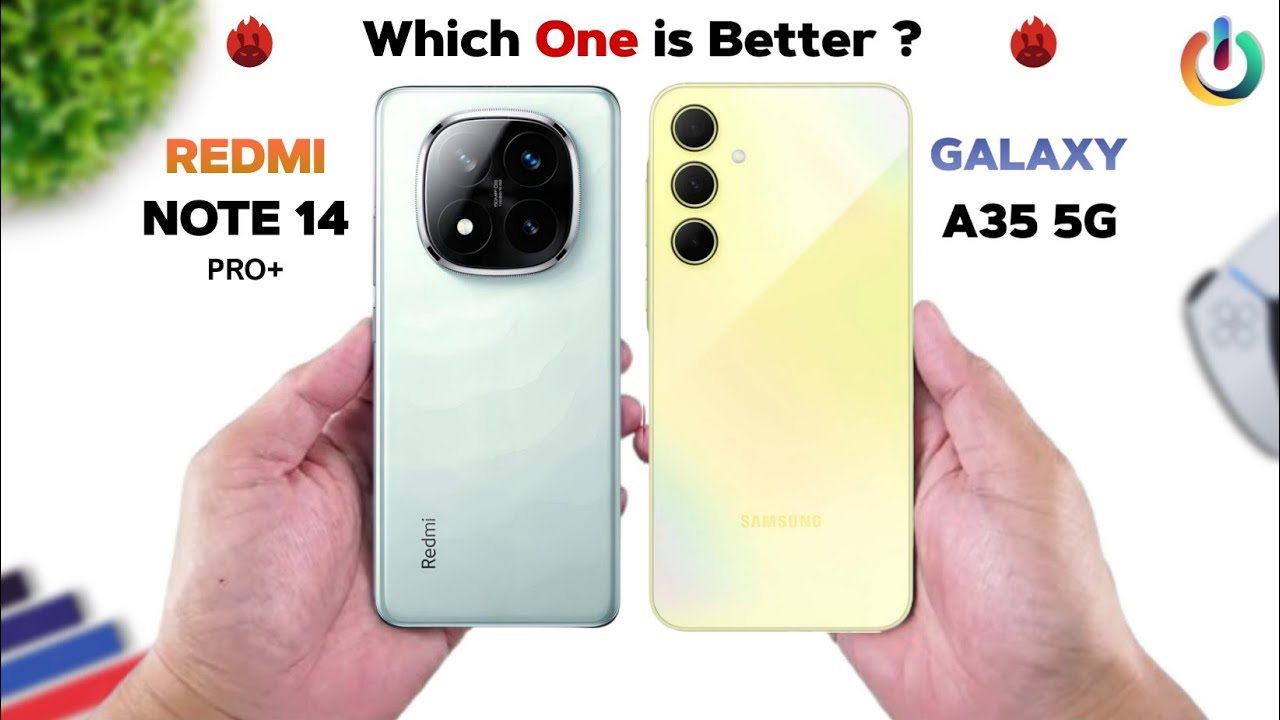 Redmi Note 14 Pro+ Vs Samsung Galaxy A35  - Which One is Better For You 🔥
