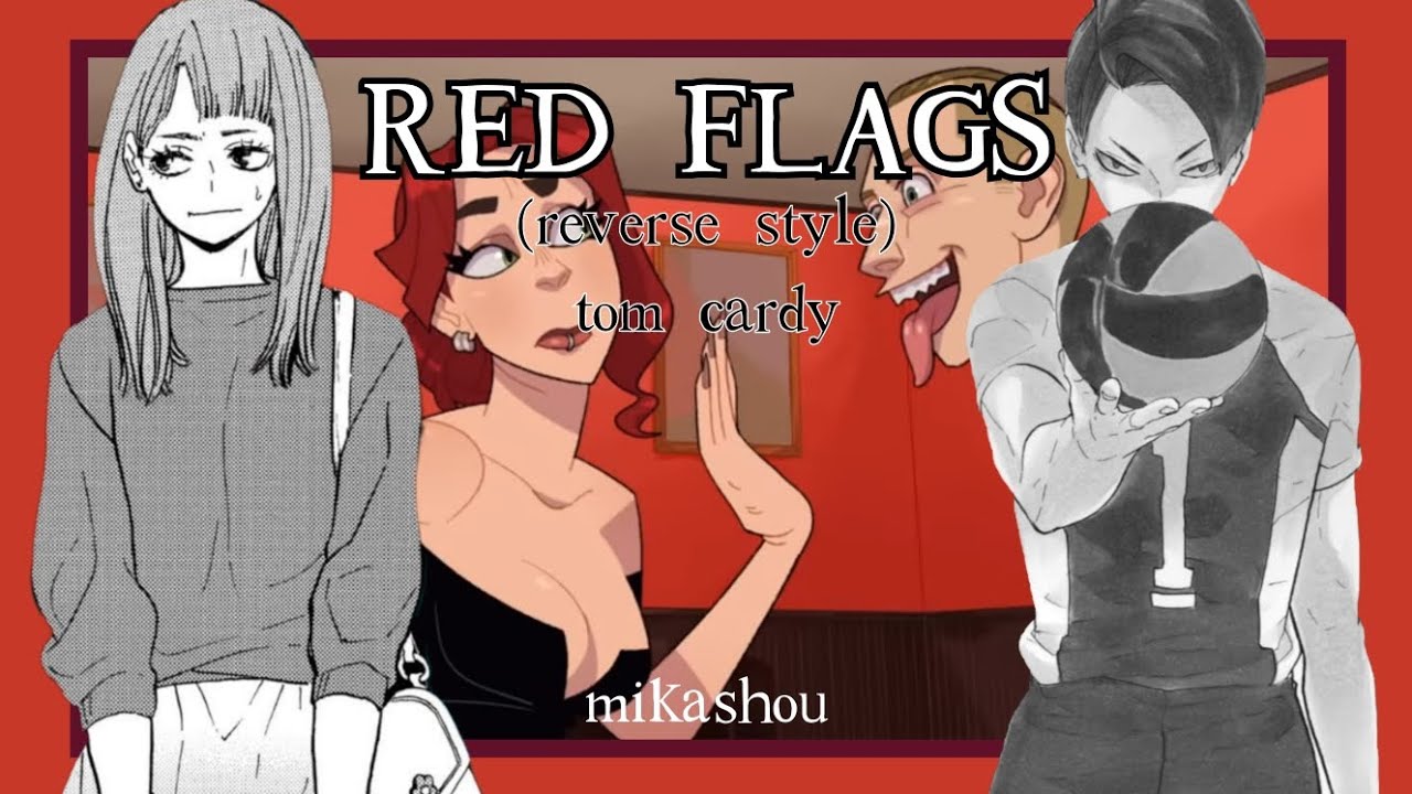 red flags reverse style - tom cardy || mikashou || haikyuu texts