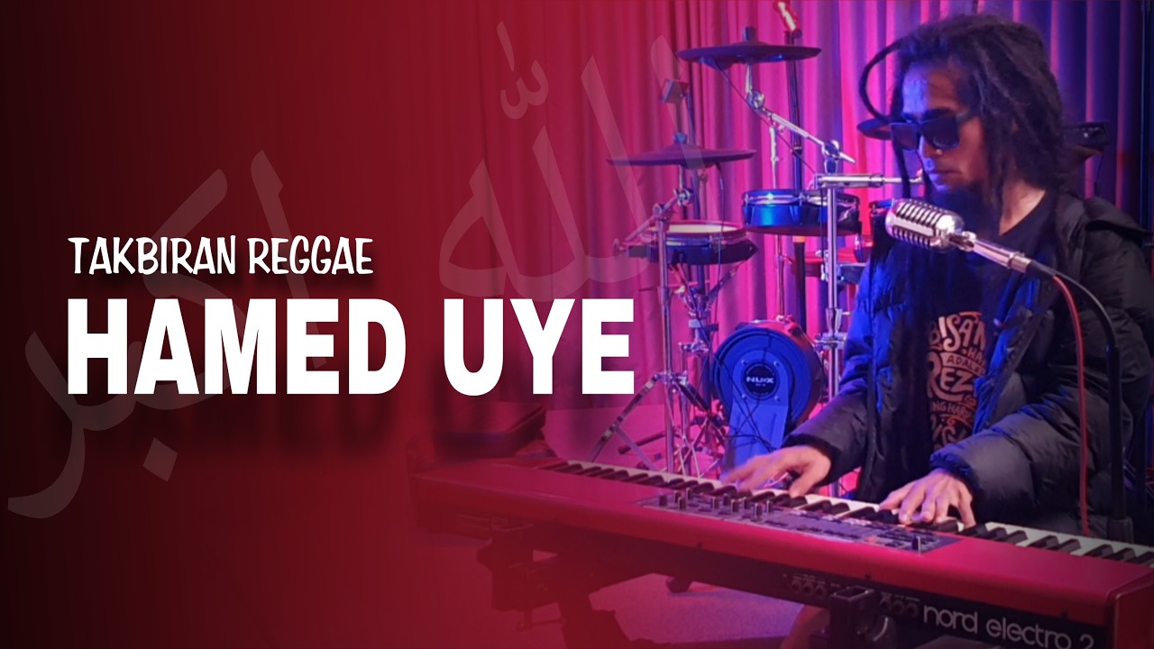 Takbiran Reggae Hamed Uye 2026