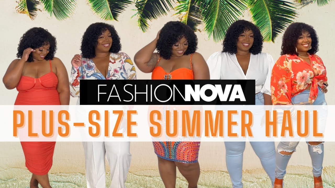 Fashion Nova Curve Plus-size Summer Try On Haul (2022)