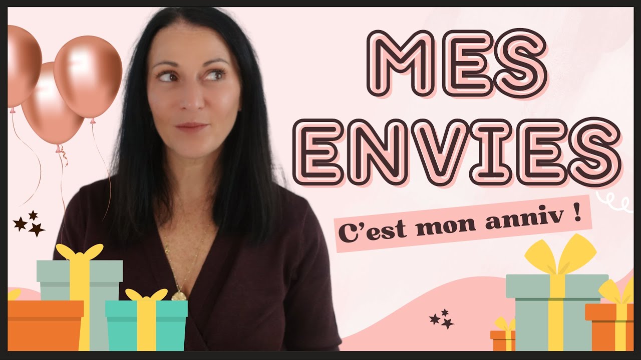 C’est mon anniversaire 🥂🎁 | Mes envies du moment ! (#wishlist) 🎁