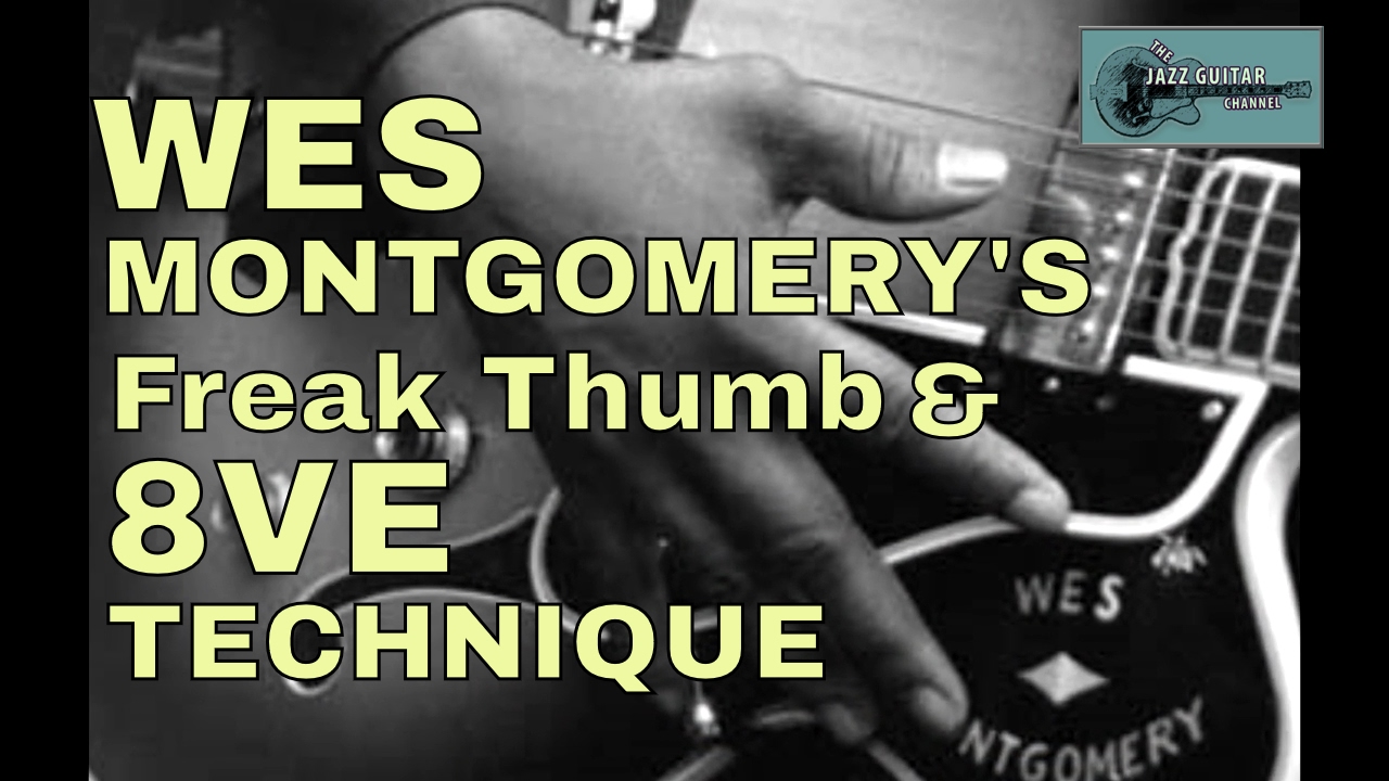 Wes Montgomery's freak thumb & octave technique