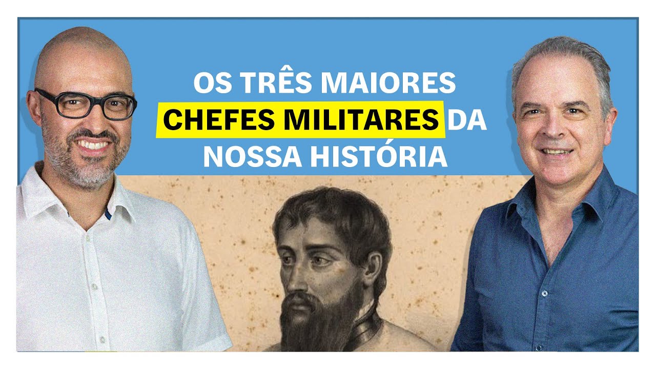 Os tr&ecirc;s maiores chefes militares da nossa Hist&oacute;ria | E o Resto &Eacute; Hist&oacute;ria
