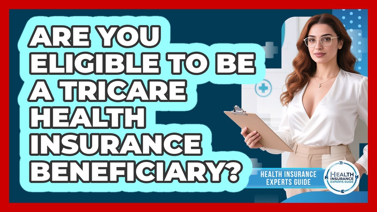 Are You Eligible To Be A TRICARE Health Insurance Beneficiary? - Health Insurance Experts Guide