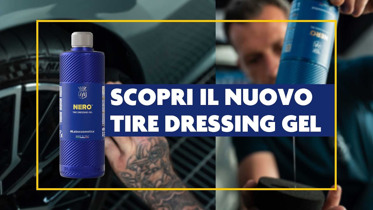 NERO Tire Dressing Gel: Rivoluziona il Look dei Pneumatici della Tua auto con Labocosmetica