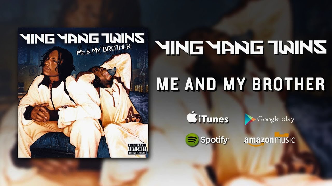 Ying Yang Twins - Me And My Brother