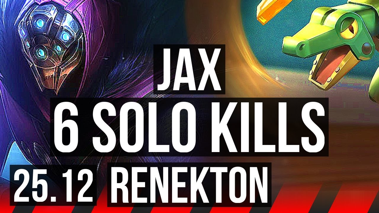 JAX vs RENEKTON (TOP) | 6 solo kills, Dominating | KR Grandmaster | 25.12