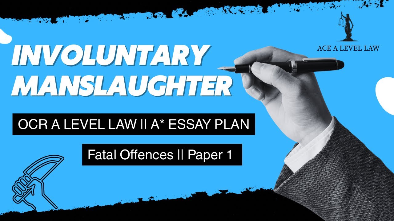 Involuntary Manslaughter: Fatal Offences | OCR Level Law | Essay Focused ContentWalkthrough 👩‍⚖️🧠