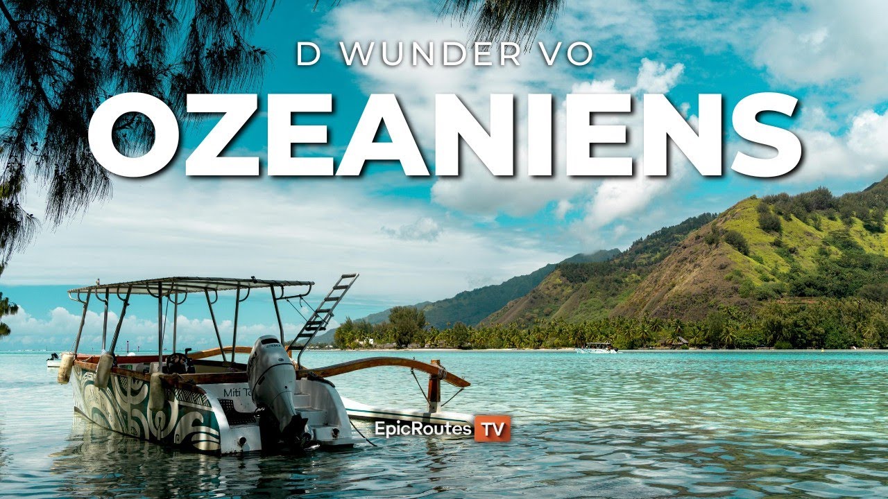 Wunder Ozeaniens | Die beeindruckendsten Orte des S&uuml;dpazifiks | 4K Reisedokumentation