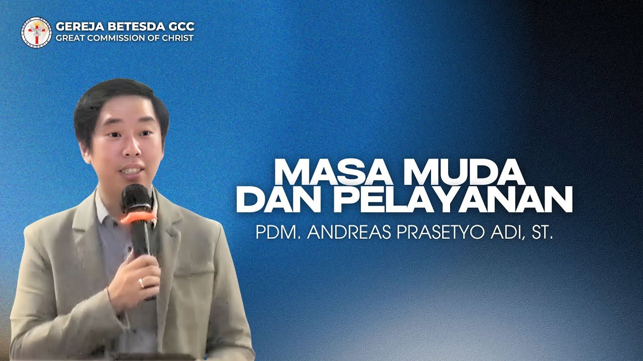 Masa Muda dan Pelayanan [Pdm. Andreas Prasetyo Adi, ST.]