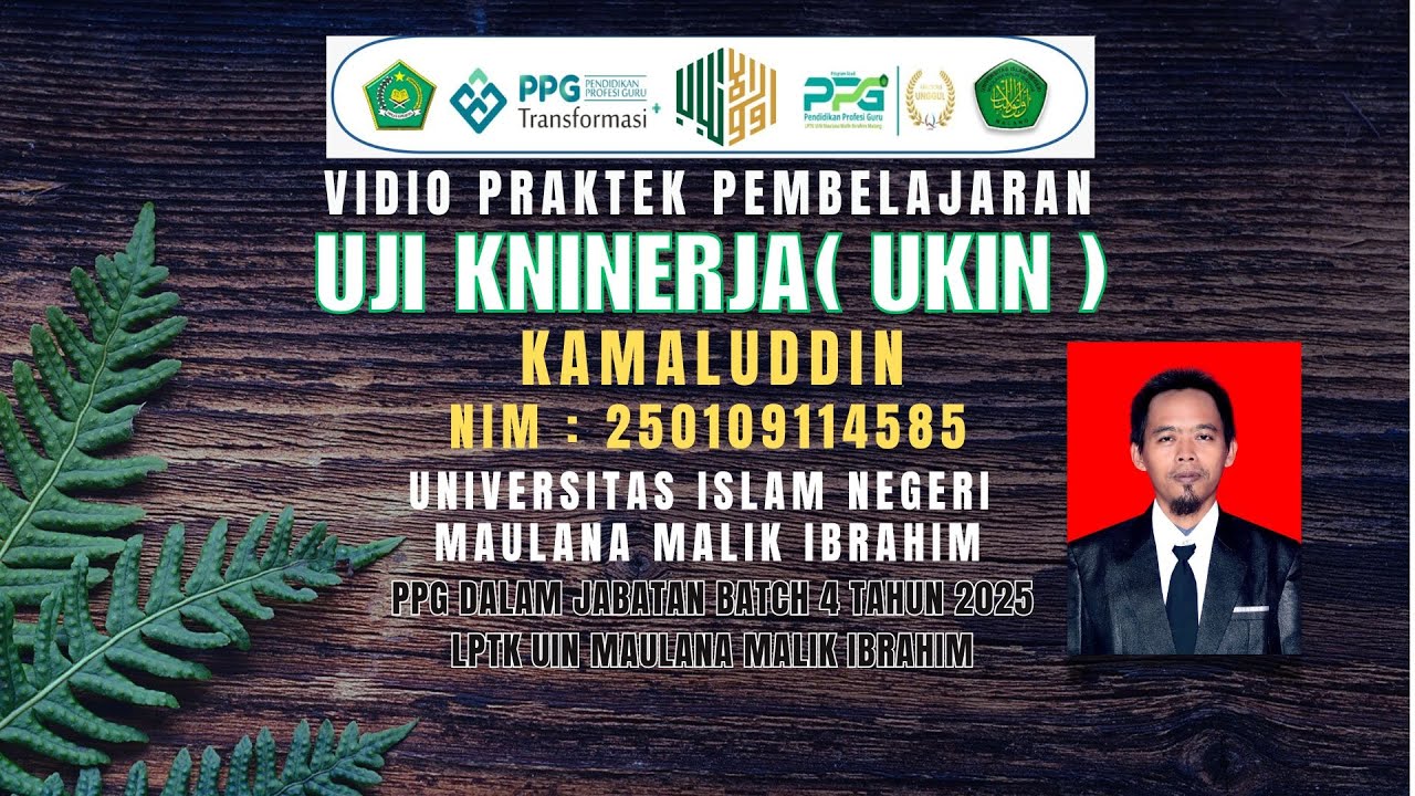 VIDIO UJI KINERJA ( UKIN ) PPG QURDITS DALJAB BATCH 4 TAHUN 2025 LPTK UIN MAULANA MALIK IBRAHIM