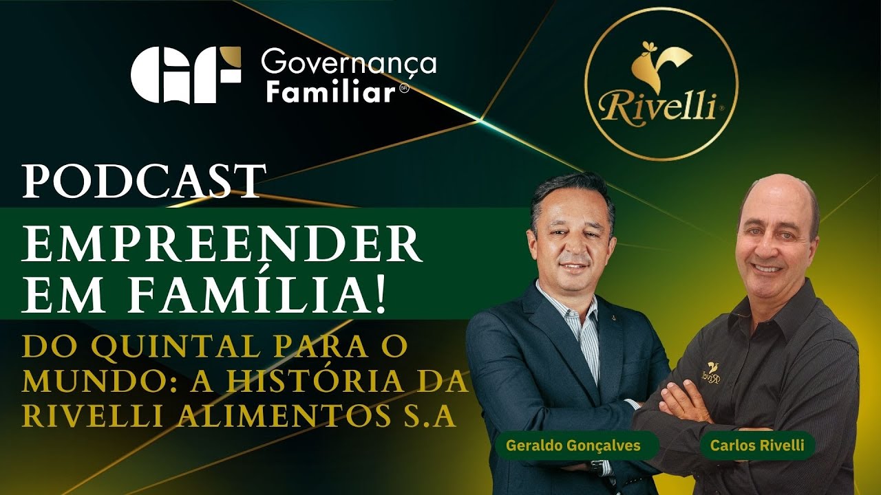 Do quintal para o mundo: Conheça a História da Rivelli Alimentos S.A - Convidado Carlos Rivelli