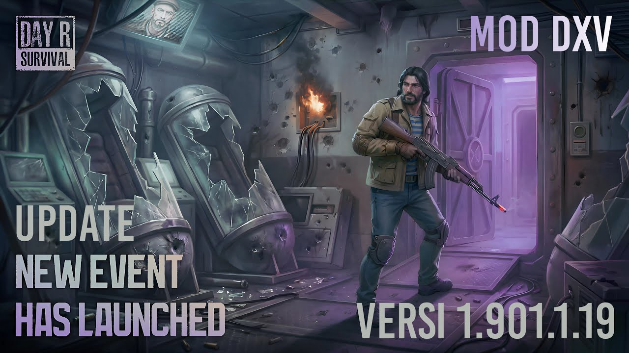UPDATE!!! DAY R MOD DXV VERSI 1.901.1.19