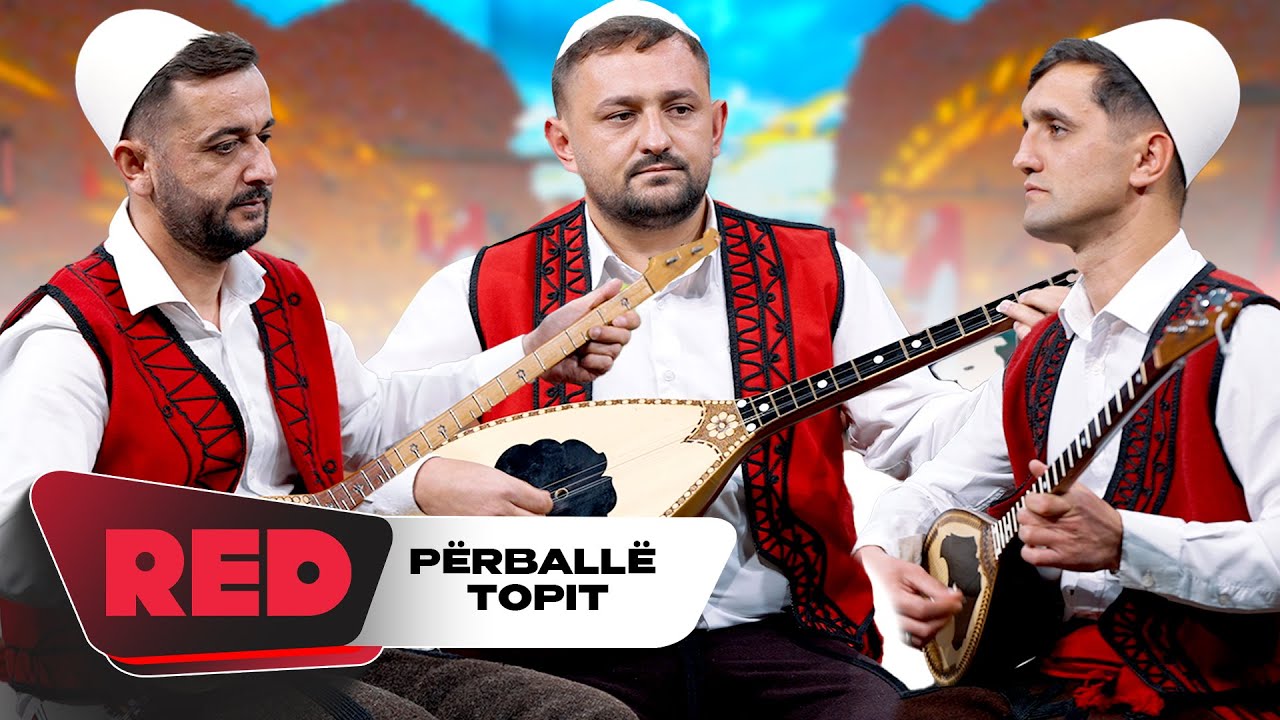 Sefa & Ismeti & Shpetimi - P&euml;rball&euml; Topit
