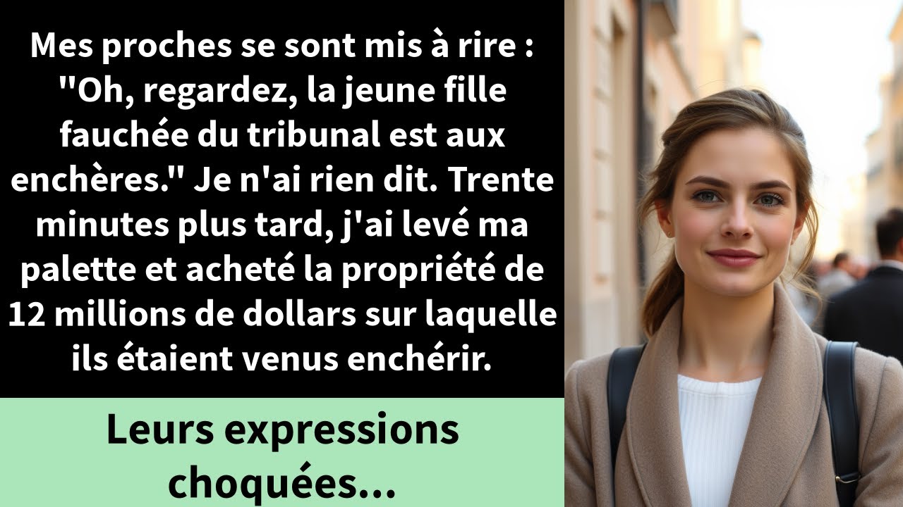 Mes proches se sont mis à rire : 