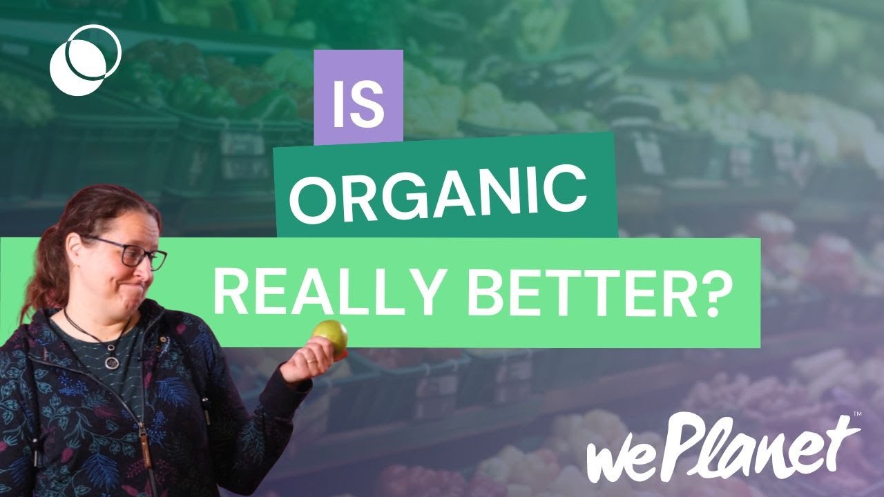 Is organic really better for the environment?