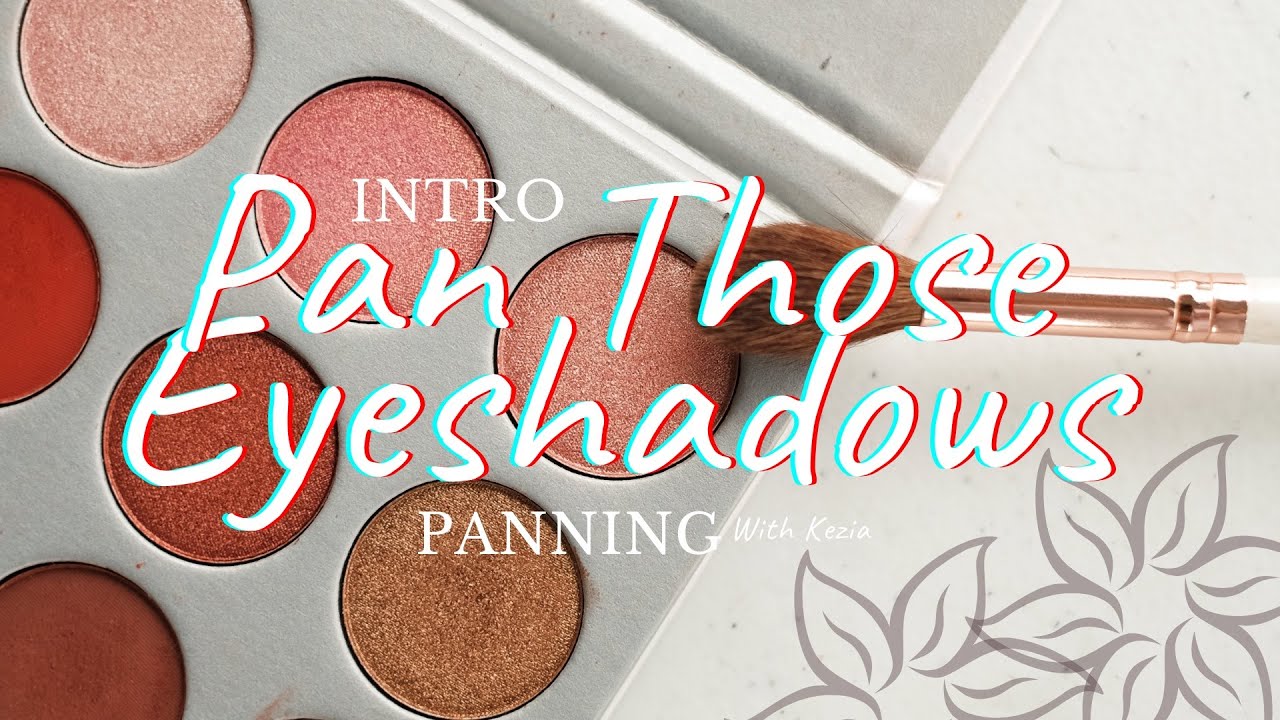 Pan Those Eyeshadows Intro