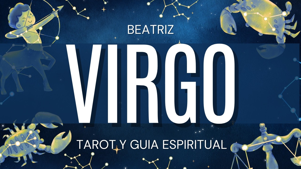 Virgo LLEGA TU BENDICION! RECIBES LO MEJOR DE LO MEJOR EN TU VIDA Beatriz Tarot y Guía Espiritual |