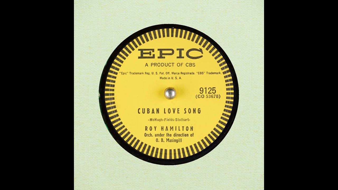 CUBAN LOVE SONG   Roy Hamilton   McHugh   Fields