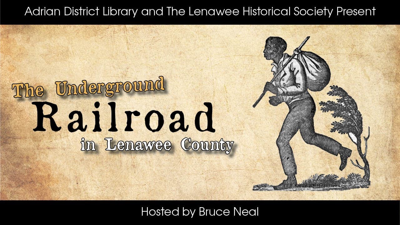The Underground Railroad In Lenawee County | Hometown History