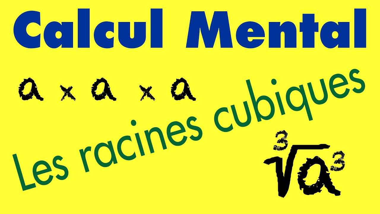 Calcul mental : trouver la racine cubique d'un nombre