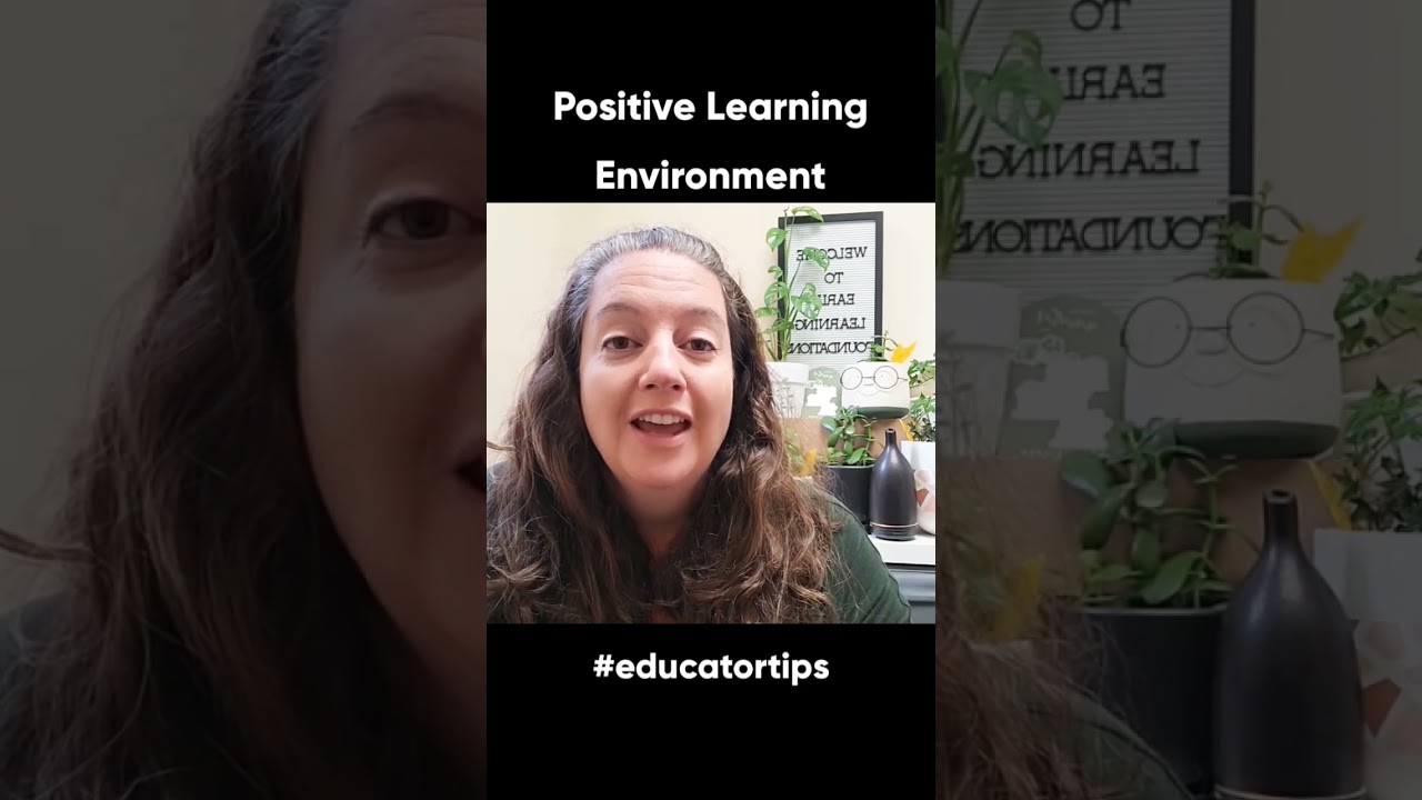 DO THIS to Create a POSITIVE Learning Environment