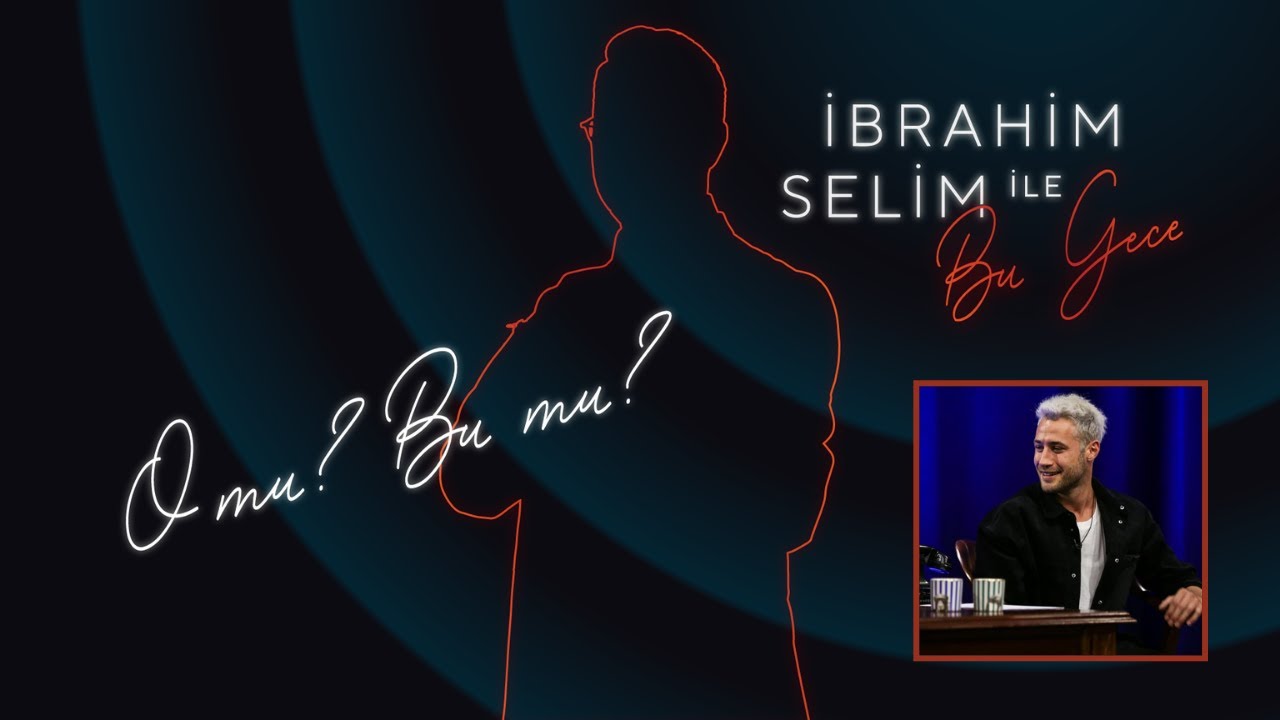 İbrahim Selim İle Bu Gece - O Mu, Bu Mu? #13 Ozan Dolunay
