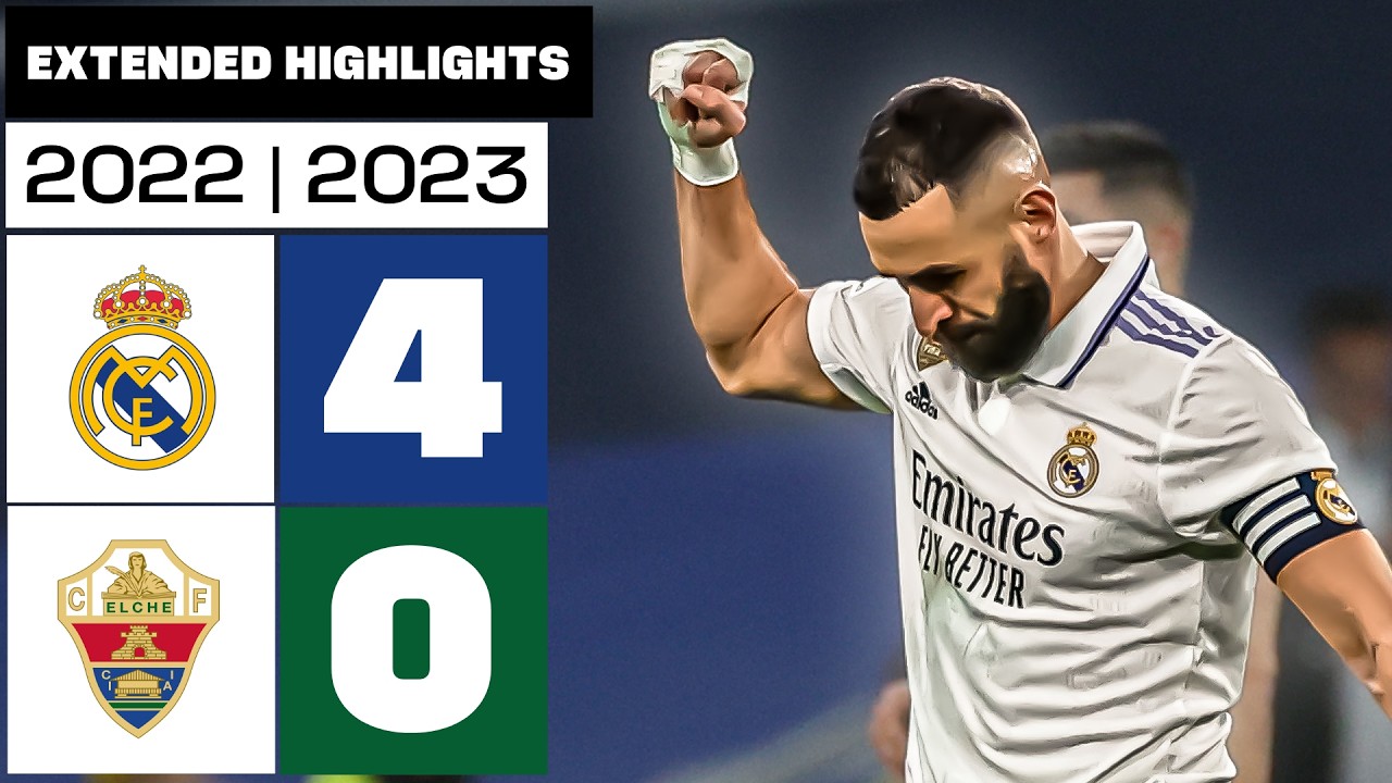 REAL MADRID 4-0 ELCHE CF 2022/23 | Resumen Ampliado