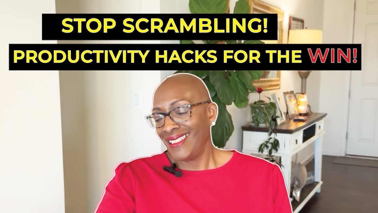 Stop Scrambling - Productivity Hacks for the WIN!