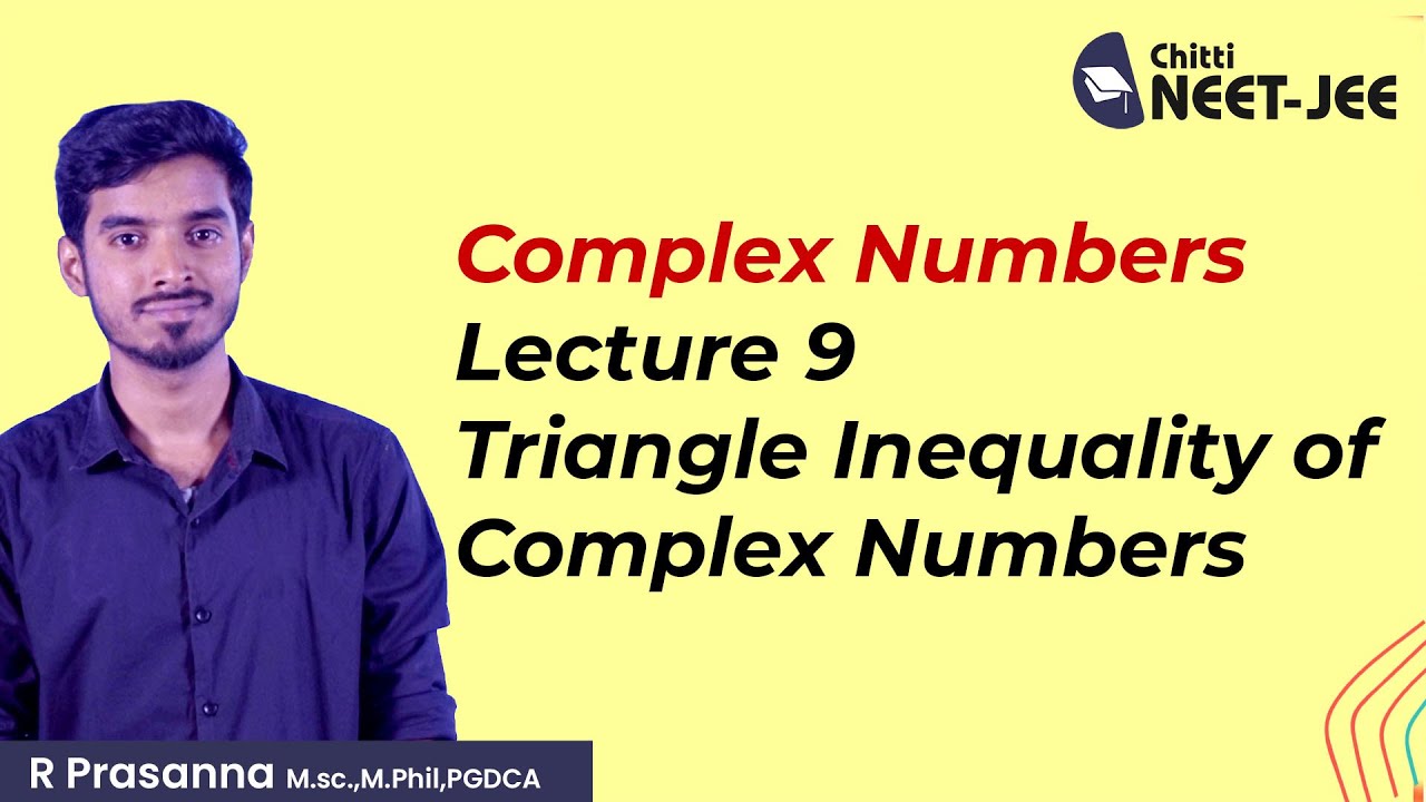 Complex Numbers 09 | Triangle Inequality of Complex Numbers | TNSCERT | Class 12 | IIT JEE