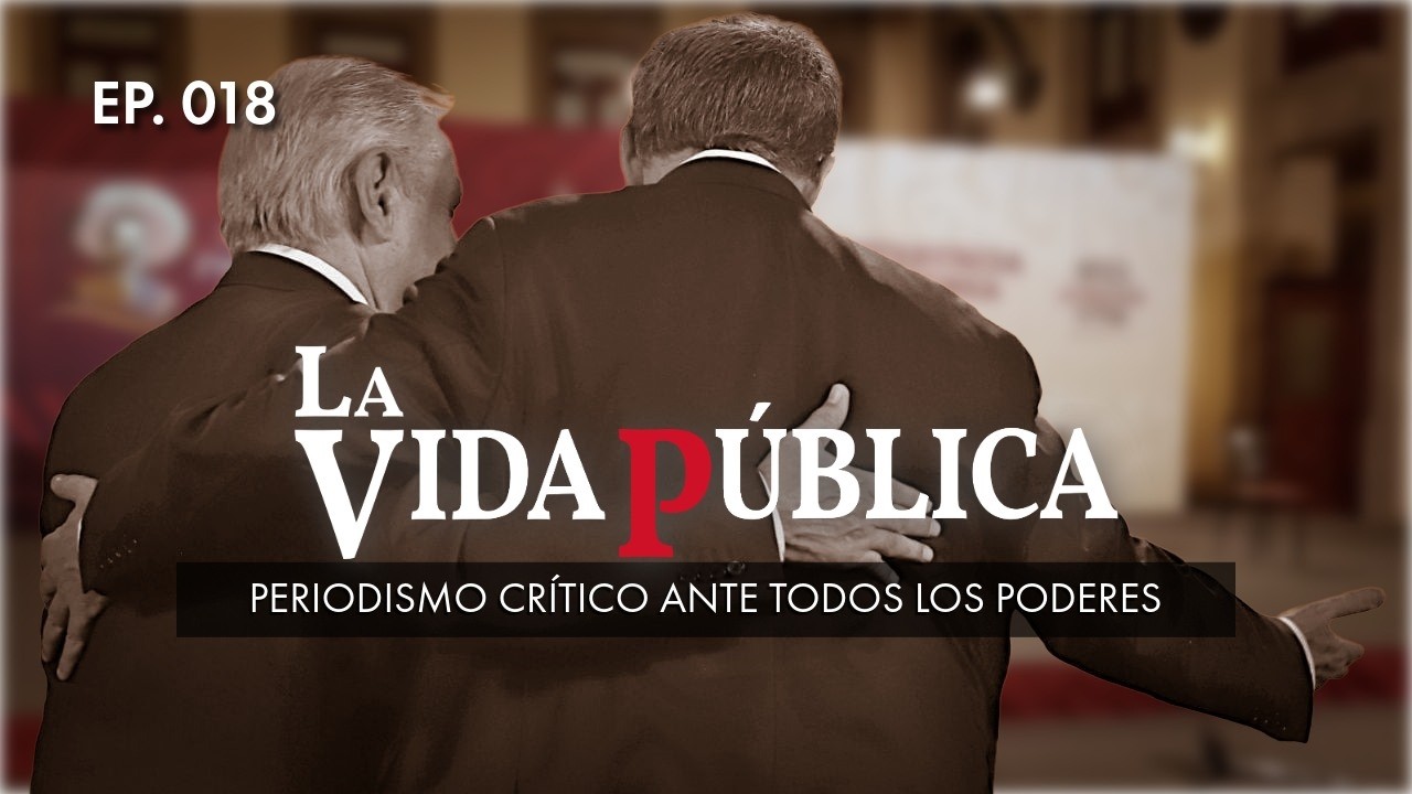 LA VIDA P&Uacute;BLICA: Periodismo Cr&iacute;tico ante todos los poderes. | EP. 018 | 11 FEB 2026