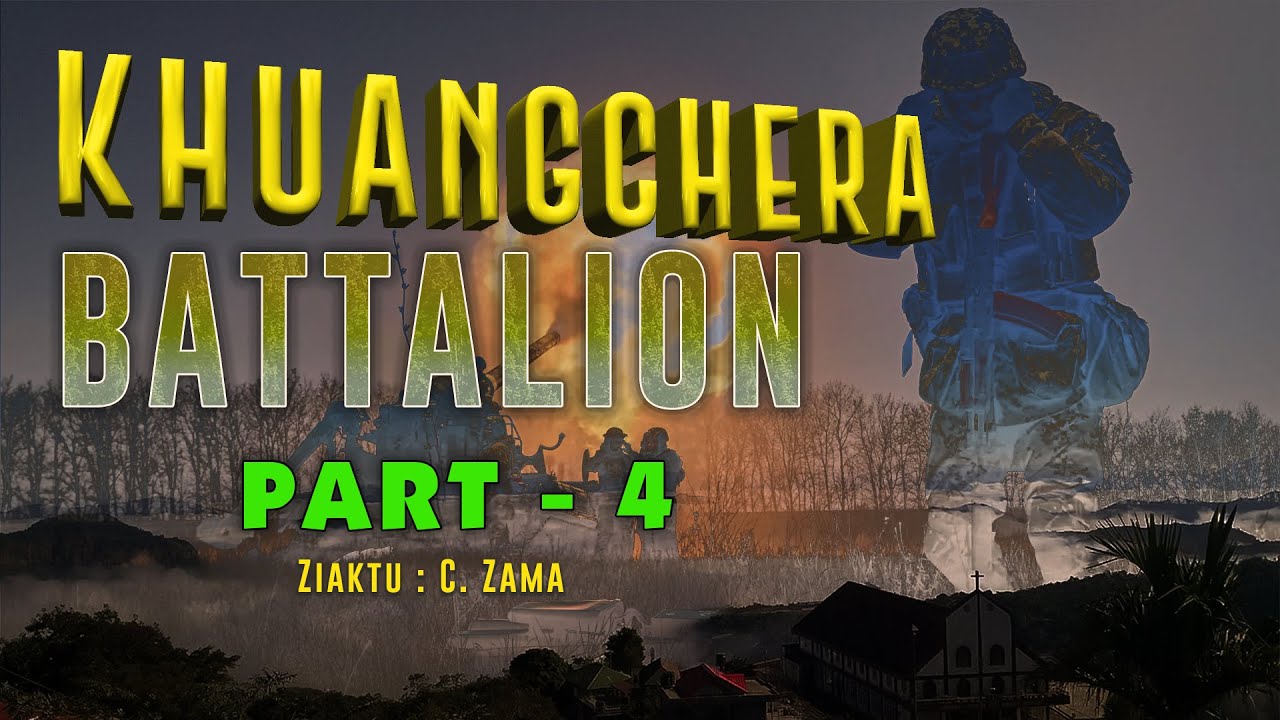 Mizo Hnam Sipai Khuangchera Battalion Chanchin (Part - 4) | Mizo History #mizo #mizoram