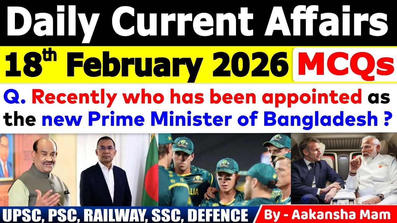18th February 2026 Current Affairs 🔥| Daily MCQs | Today&rsquo;s Most Important #currentaffairs