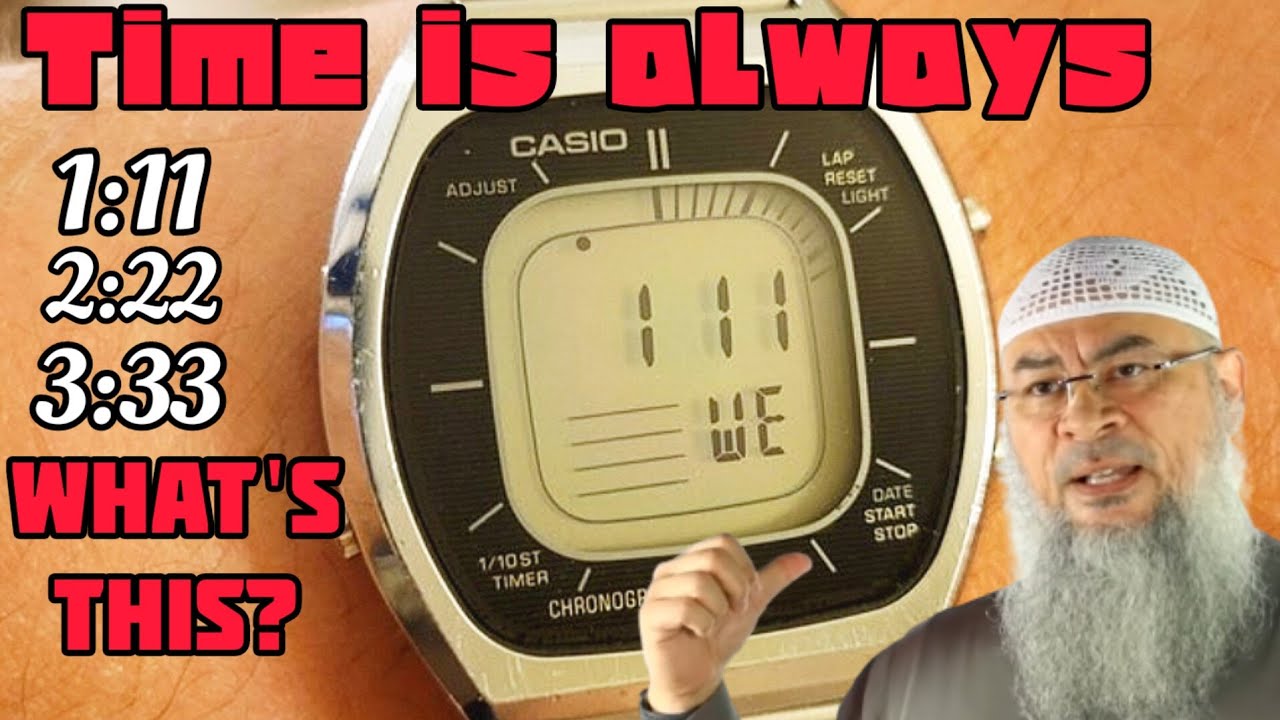 Each time I check my watch it's 1:11, 2:22 or 3:33 does this mean anything in Islam? assim al hakeem