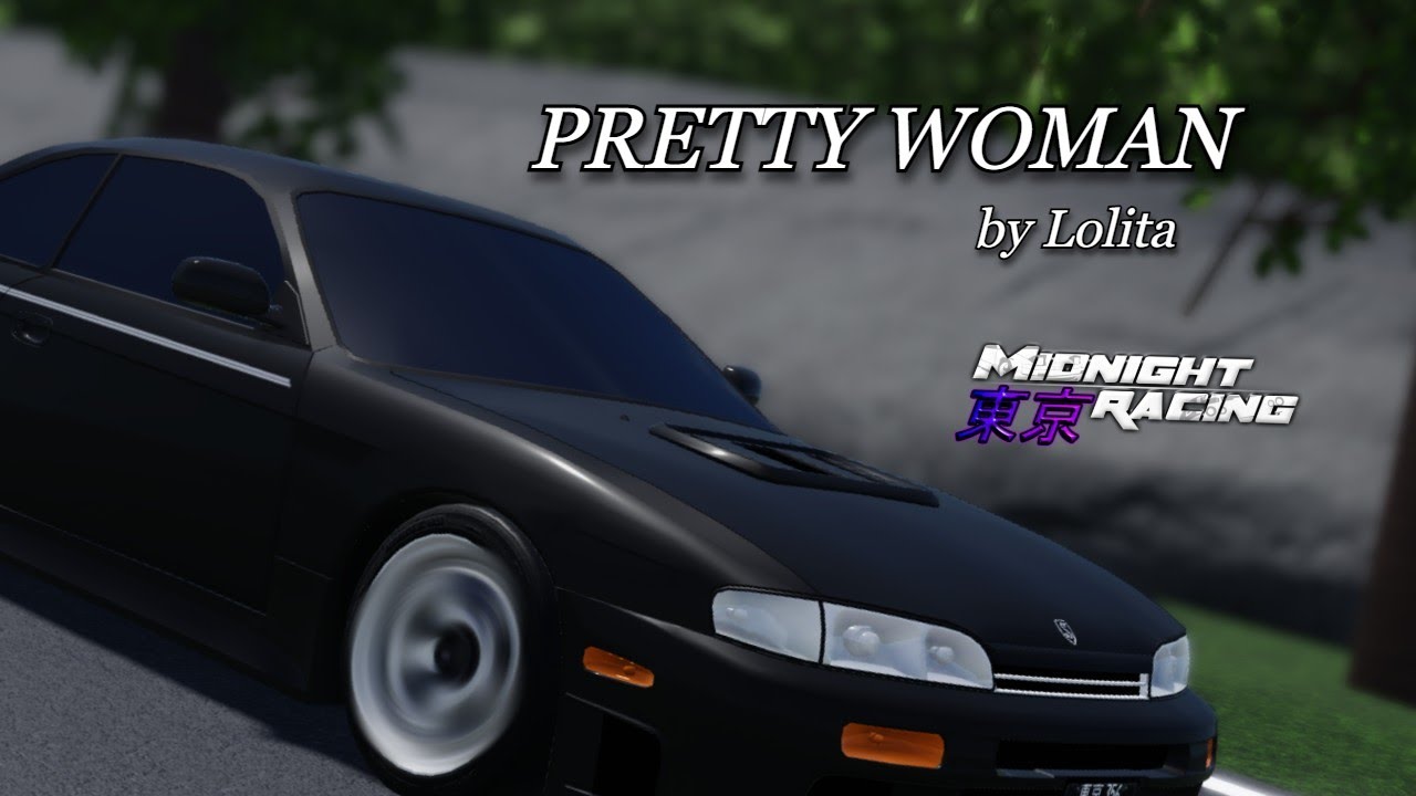 Pretty Woman - Lolita MV ft. Rin's Silvia S14 270R Cinematic┃ Midnight Racing: Tokyo