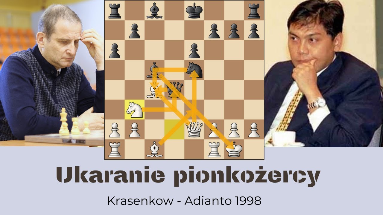 Jak ukarać pionkożerstwo? Partia Krasenkow - Adianto 1998