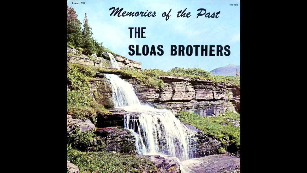 Memories Of The Past [1976] - The Sloas Brothers