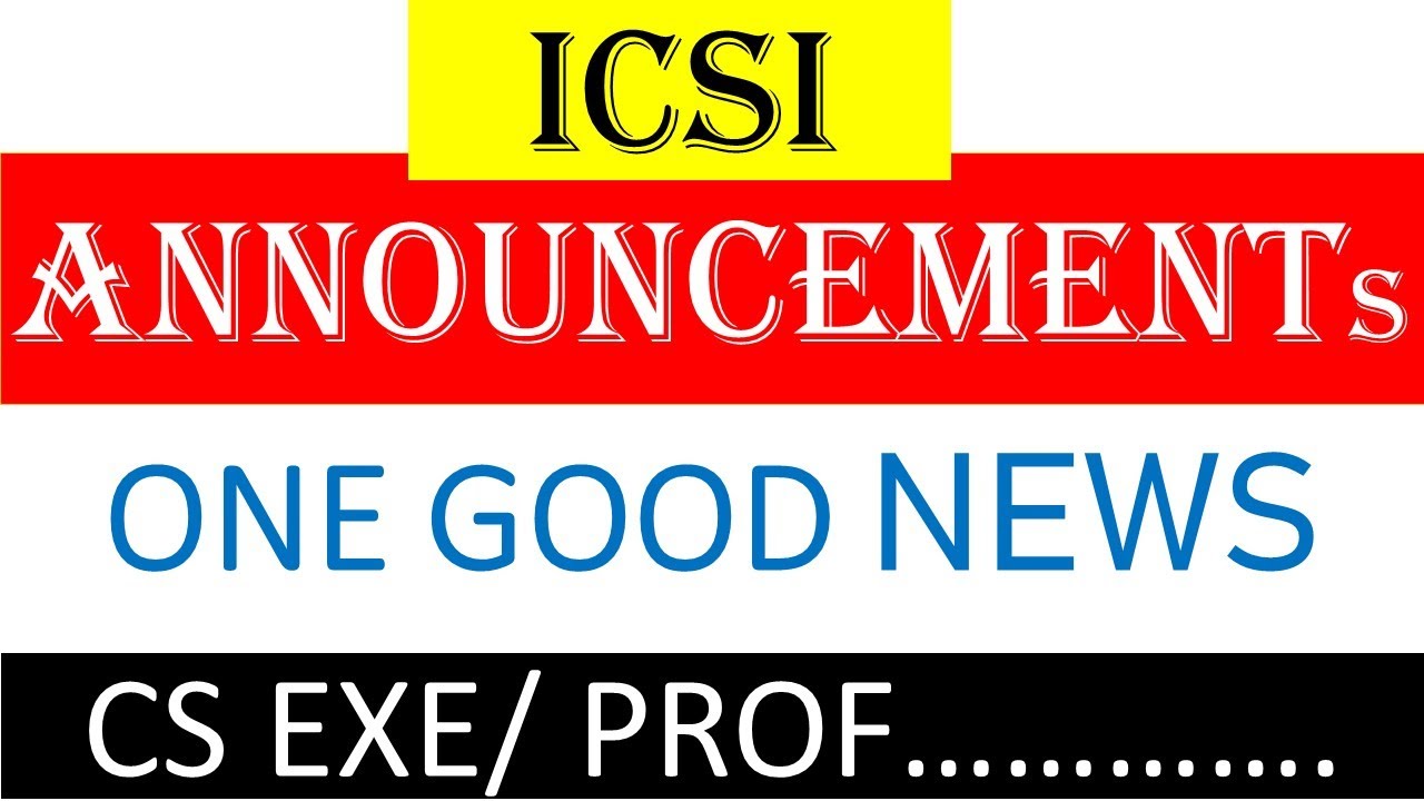 ICSI Announcement ! Dear Students take your time and dont hurry !!