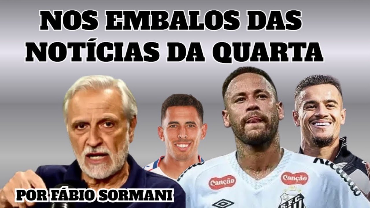NEYMAR TITULAR? COUTINHO PODE VIR? TUDO SOBRE A QUARTA-FEIRA SANTISTA