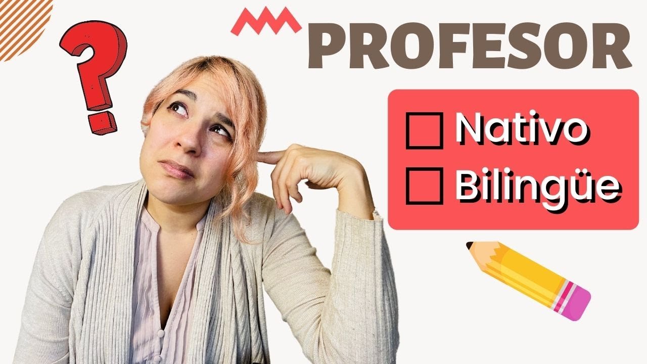 Profesor nativo o bilingüe- ¿Qué elegir?