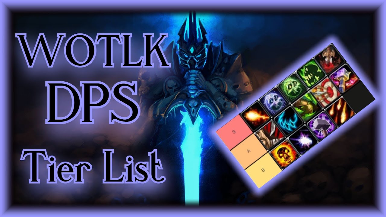 WOTLK Classic - DPS Tier list