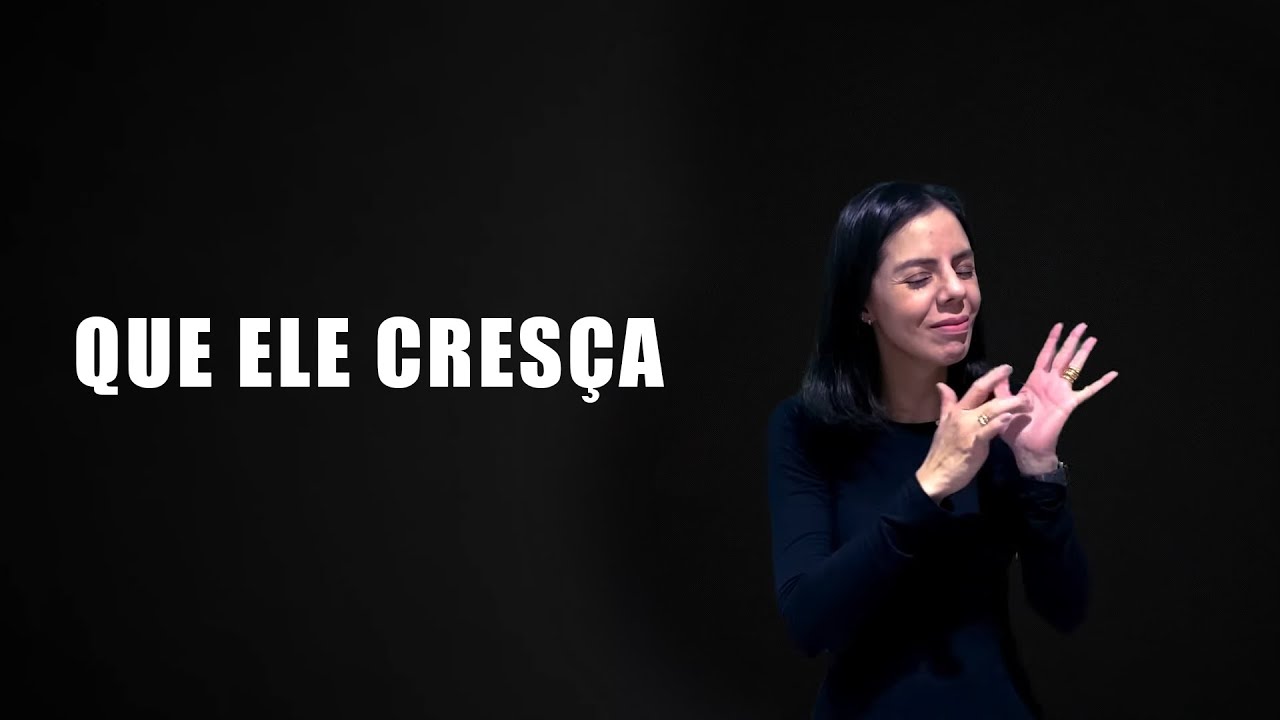 Que Ele cresça #escolholibras