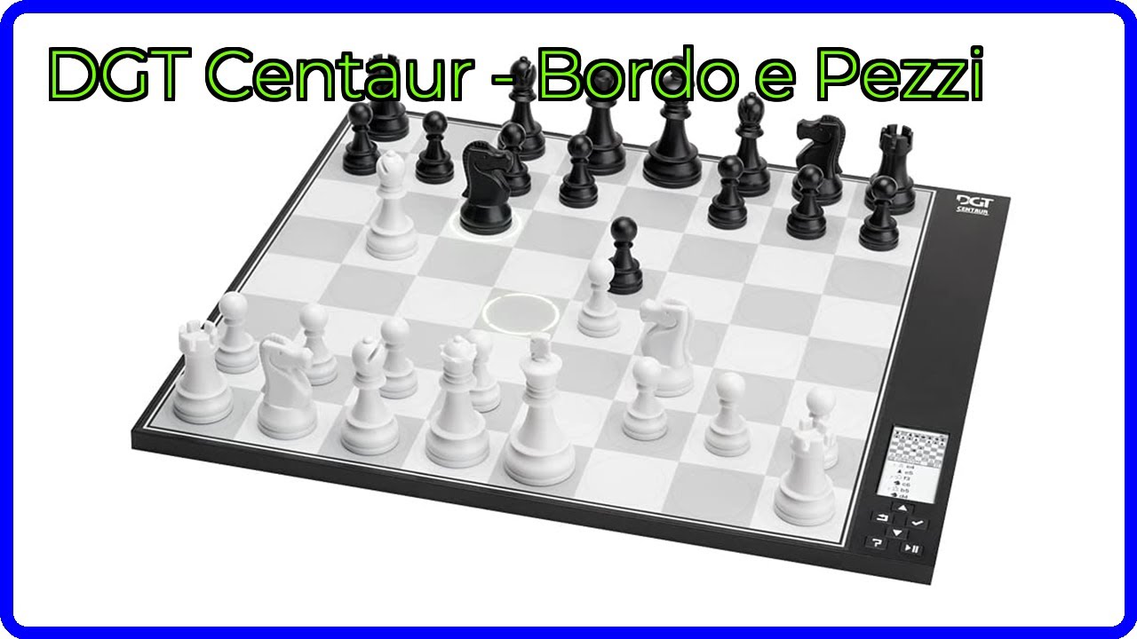 RECENSIONE (2025) : DGT Centaur - Bordo e Pezzi. DETTAGLI ESSENZIALI