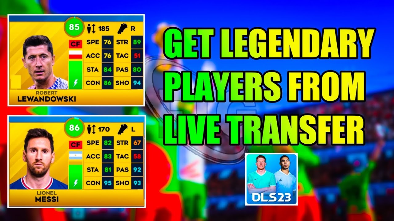 DLS 23|🔥How to Get Legendary Players From Live Transfer in Dream League Soccer 23🔥|DLS Signing|