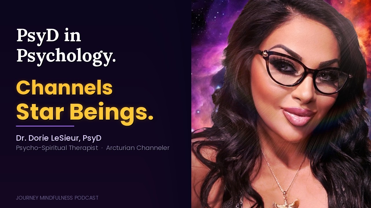 PsyD in Psychology. Channels Star Beings. | with Dr. Dorie Le Sieur, PsyD