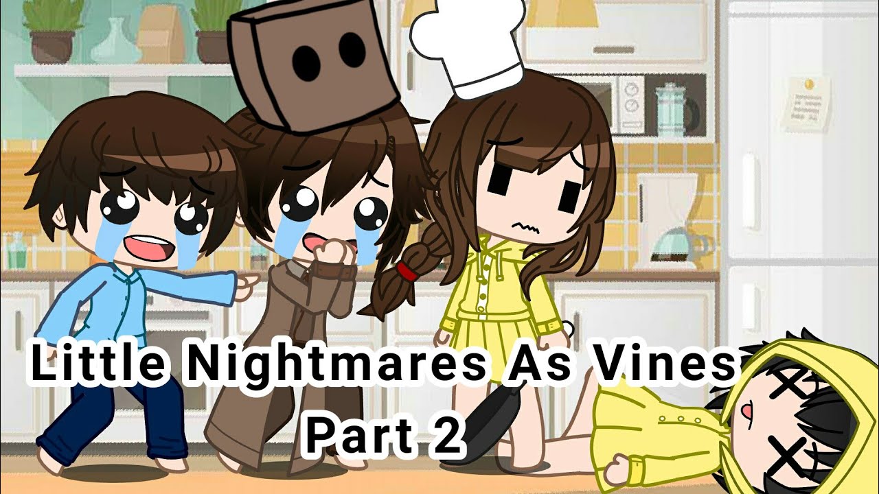 Little Nightmares As Vines Part 2 || Ft. Little Nightmares Characters