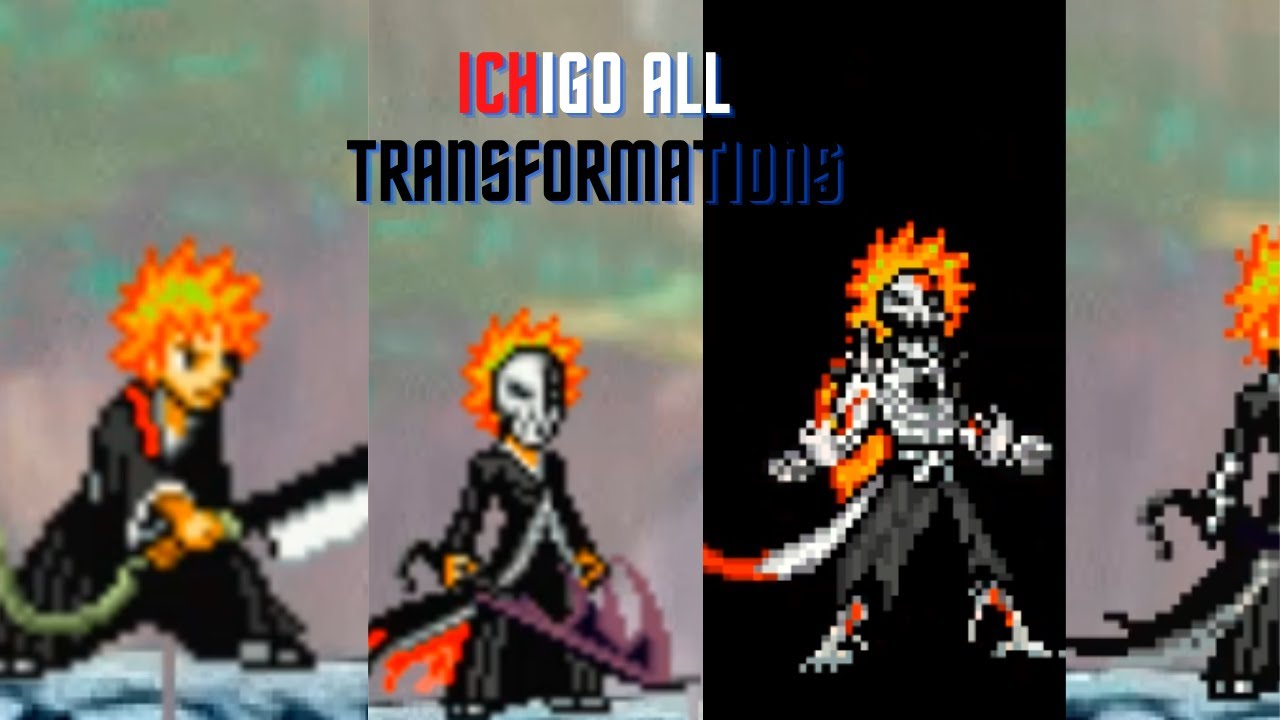 Ichigo all Transformations/Bleach vs Naruto