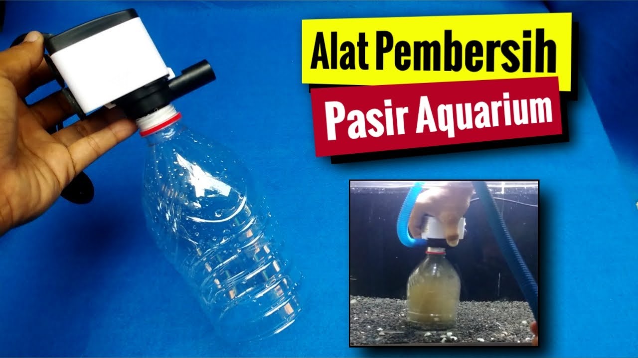 DIY Alat Pembersih Pasir Aquarium